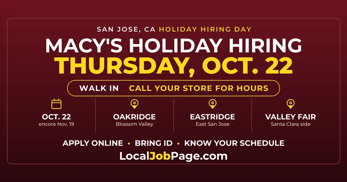 Macy's Holiday Hiring Day Oct. 22: Walk In at Oakridge, Eastridge or Valley Fair in San Jose